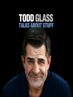 cover image of Todd Glass Talks About Stuff